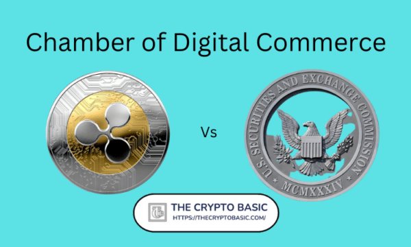 Chamber of Digital Commerce Officially Enters Ripple Vs. SEC Lawsuit, Files An Amicus Brief Supporting Ripple