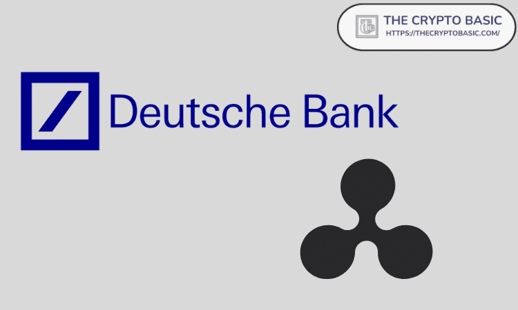 Deutsche Bank and Ripple