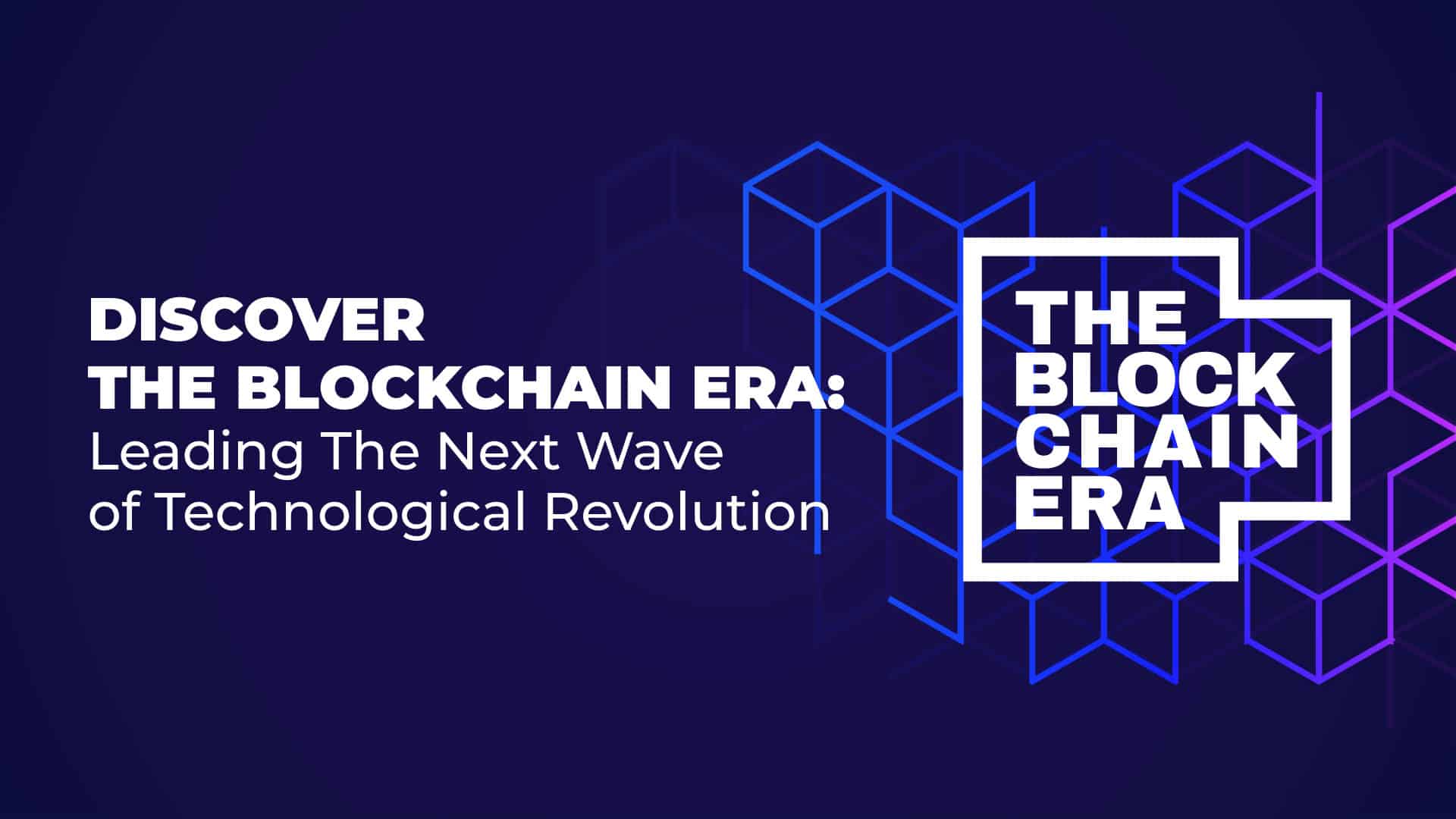 The Blockchain Era