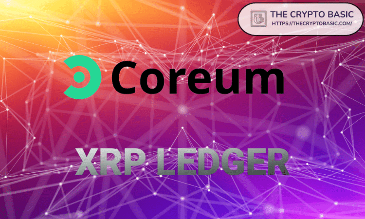 Coreum and XRP Ledger