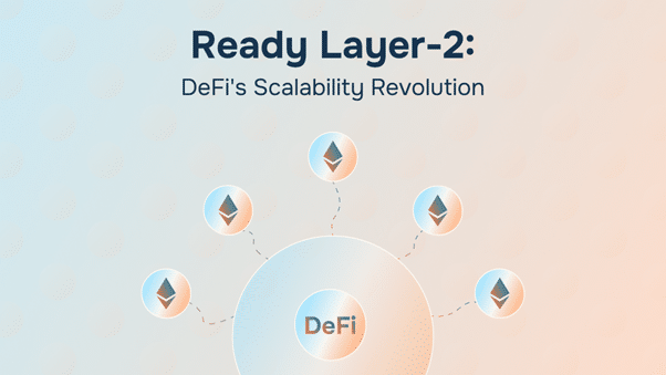 Ready Layer-2: DeFi's Scalability Revolution
